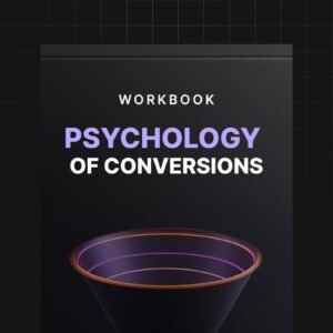 The Psychology of Conversions - Workbook