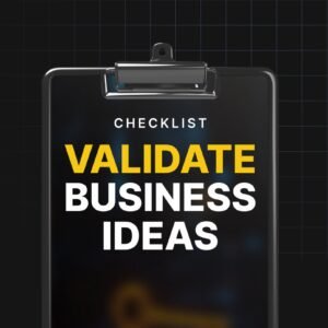 Validate Business Ideas - Checklist
