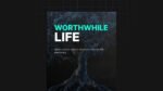 Worthwile-Life2.jpg